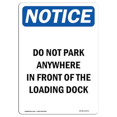 OSHA Notice Sign, NOTICE Do Not Park In Front Of The Loading Dock, 24in X 18in Aluminum